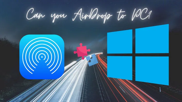 AirDrop for Windows: Best Methods to Transfer Files 2026